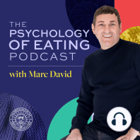 Releasing Food Fears & Embracing Your Inner Nutritional Explorer – In Session with Marc David