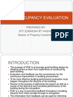 Post Occupancy Evaluation: Prepared By: Siti Zubaidah BT Hashim Master of Property Investment