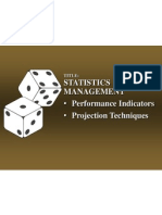 Statistics Management: - Performance Indicators - Projection Techniques