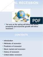 Global Recession: "As Sure As The Spring Will Follow The Winter, Prosperity and Economic Growth Will Follow Recession. "