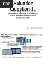 Evaluation: in What Ways Does Your Media Product Use, Develop or Challenge Forms and Conventions of Real Media Products?