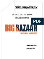 Marketing Stratergy: Big Bazaar - The Indian Organised Giant