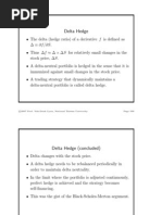 Delta Hedge: - The Delta (Hedge Ratio) of A Derivative F Is Defined As