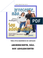 Aborrecente, Não. Sou Adolescente (Psicografia Vera Lúcia Marinzeck de Carvalho - Espírito Rosângela)