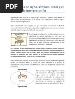 Conceptos de Signo, Símbolo, Señal y El Proceso de Interpretación