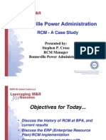 RCM - A Case Study: Presented By: Stephen P. Cross RCM Manager Bonneville Power Administration