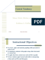 Central Tendency: Mean, Mode, Median, and Range Kathleen A. Kaffenberg