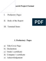 Research Project Format: I. Prefactory Pages II. Body of The Report III. Terminal Items