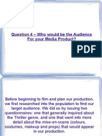 Question 4 - Who Would Be The Audience For Your Media Product?