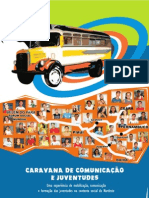 Caravana de Comunicação e Juventudes, Parte 1