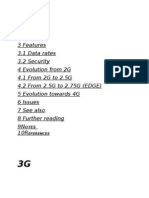 1 2 History 3 Features 3.1 Data Rates 3.2 Security 4 Evolution From 2G 4.1 From 2G To 2.5G 4.2 From 2.5G To 2.75G (EDGE) 5 Evolution Towards 4G 6 Issues 7 See Also 8 Further Reading 9N 1 0 R