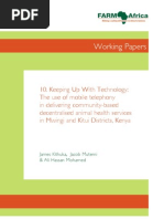 FARM-Africa Working Paper: Keeping Up With Technology: The Use of Mobile Telephony in Delivering Community-Based Decentralised Animal Health Services in Mwingi and Kitui Districts, Kenya