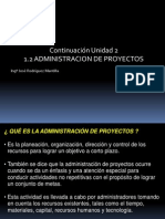 Continuación Unidad 2 1.2 Administracion de Proyectos: Ingº José Rodríguez Mantilla