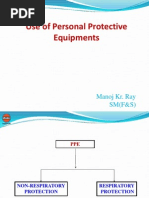 Use of Personal Protective Equipments: Manoj Kr. Ray SM (F&S)