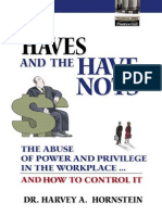 Harvey A. Hornstein The Haves and The Have Nots The Abuse of Power and Privilege in The Workplace - and How To Control It 2003