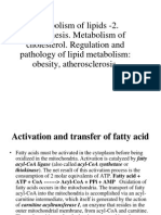 Metabolism of Lipids - 2. Lipogenesis. Metabolism of Cholesterol. Regulation and Pathology of Lipid Metabolism: Obesity, Atherosclerosis