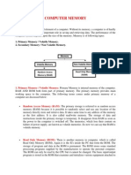 Computer Memory: Is An Essential Element of A Computer. Without Its Memory, A Computer Is of Hardly