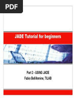 JADE Tutorial For Beginners: Part 2 - Using Jade Fabio Bellifemine, TILAB