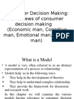 Consumer Decision Making Four Views of Consumer Decision Making Economic Man, Cognitive Man, Emotional Man, Passive Man