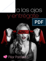 Cierra Los Ojos y Entregate (Spanish Edition) - Pilar Parralejo