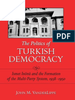 JOHN M VANDERLIPPE The Politics of TURKISH DEMOCRACY Ismet Inonu and The Formation of The Multy Party System 1938 1950 PDF