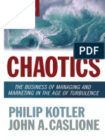 Chaotics: The Business of Managing and Marketing in The Age of Turbulence Sample Chapter by Philip Kotler and John A. Caslione