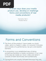 In What Ways Does Your Media Product Use, Develop or Challenge Forms and Conventions of Real Media Products?