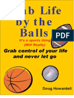 Grab Life by The Balls