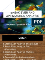 Break Even and Optimization Analysis: Stephana Dyah Ayu R.,Se.,Msi.,Akt