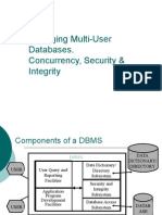 Managing Multi-User Databases. Concurrency, Security & Integrity