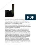 Viver em Um Ambiente Onde Todos Os Discursos Pretendem Alcançar A Verdade Das Coisas É Compartilhar de Um Espetáculo Verborrágico Onde As Dúvidas e As Certezas Têm As Mesmas Possibilidades de Sucesso