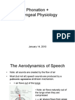 Phonation + Laryngeal Physiology: January 14, 2010