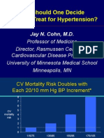 How Should One Decide Whom To Treat For Hypertension?: Jay N. Cohn, M.D