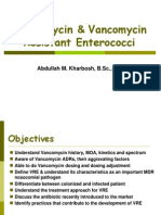 Vancomycin & Vancomycin Resistant Enterococci: Abdullah M. Kharbosh, B.SC., Pharm