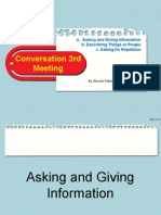 Conversation 3rd Meeting: A. Asking and Giving Information B. Describing Things or People C. Asking For Repetition