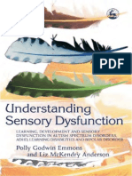 Understanding Sensory Dysfunction Learning, Development and Sensory Dysfunction in Autism Spectrum Disorders, ADHD, Learning Disabilities and Bipolar Disorder