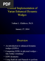 Clinical Implementation of Varian Enhanced Dynamic Wedges: Nathan L. Childress, Ph.D. January 27, 2004