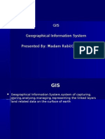 GIS Geographical Information System Presented By: Madam