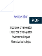 Refrigeration: Importance of Refrigeration Energy Cost of Refrigeration Environmental Impact Alternative Technologies