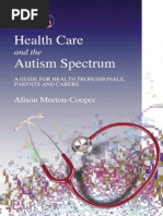 Alison Morton-Cooper Health Care and The Autism Spectrum A Guide For Health Professionals, Parents and Carers 2004