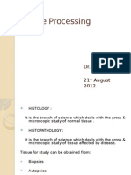 Tissue Processing: Dr. Saket Kumar 21 August 2012