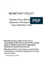 Monetary Policy: Monetary Policy Mechanism Objectives of Monetary Policy Tools of Monetary Policy