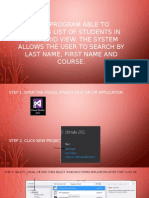This Program Able To Displays List of Students in Data Grid View. The System Allows The User To Search by Last Name, First Name and Course
