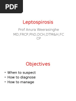 Leptospirosis: Prof Anura Weerasinghe MD, FRCP, PHD, DCH, DTM&H, FC CP