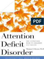 Dr. Thomas Brown Ph.D. Attention Deficit Disorder - The Unfocused Mind in Children and Adults