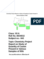 Class: XII A Roll No.-6634032 Subject No.-043 Topic - Chemistry Project Report On Study of Quantity of Casein Present in Various Samples of Milk Investigatory Project