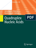 Quadruplex Nucleic Acids by Jonathon B Chairs and David Graves