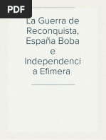 La Guerra de Reconquista, España Boba e Independencia Efimera 