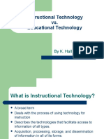 Instructional Technology vs. Educational Technology: by K. Hall