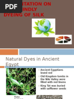 Eco Friendly Dyeing of Silk